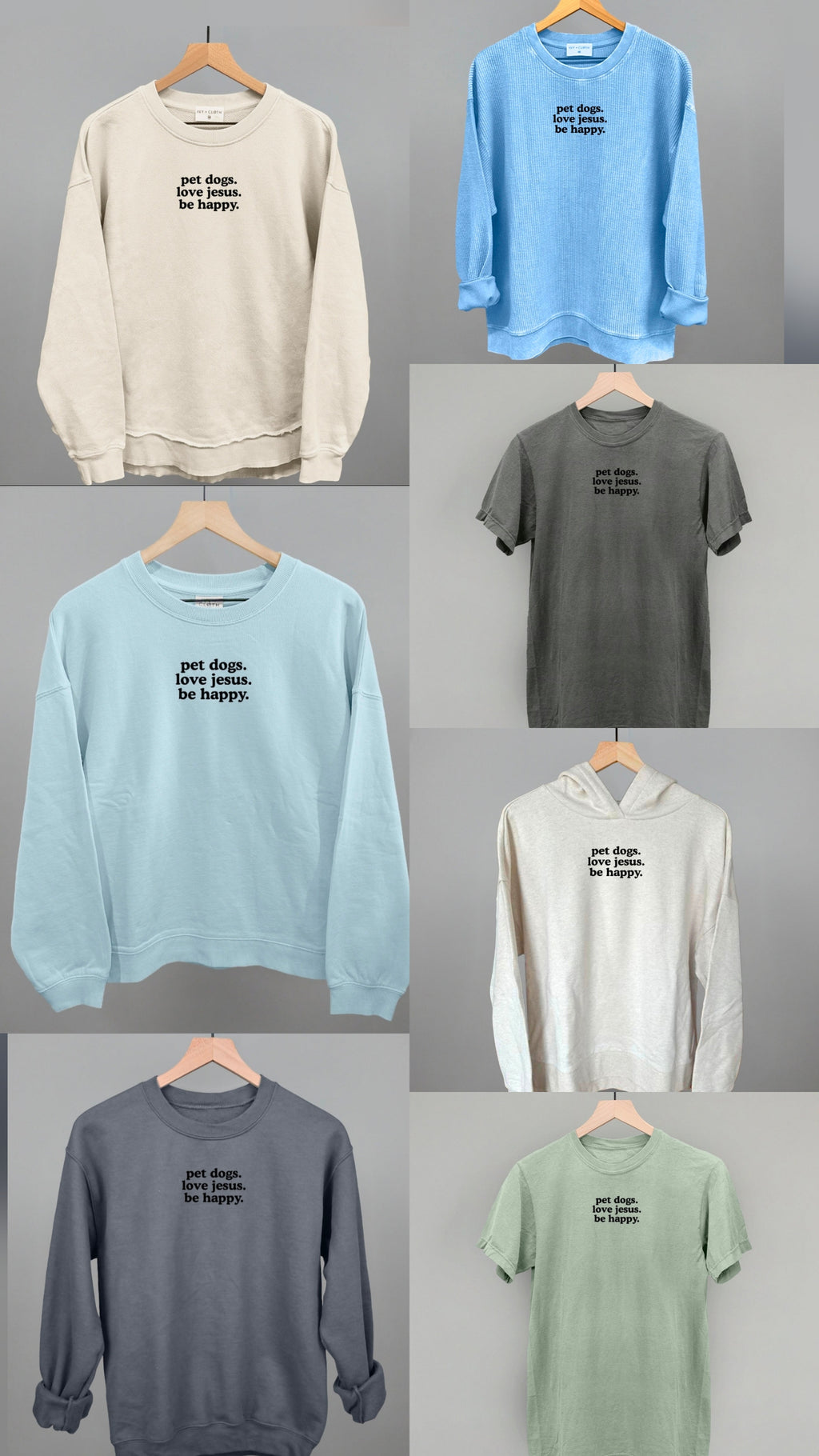 "Pet Dogs, Love Jesus, Be Happy" High Quality Tee, Crewneck Sweatshirt, Long Sleeve Waffle, or Hoodie