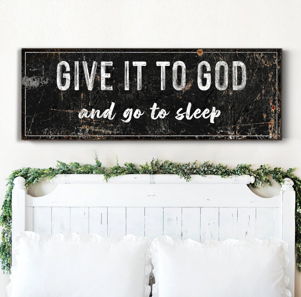Give It to God and Go to Sleep