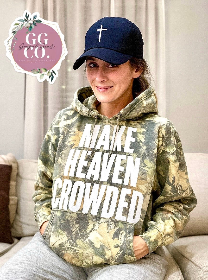 Make Heaven Crowded  Camo Cotton Tee, Hoodie, or Crewneck