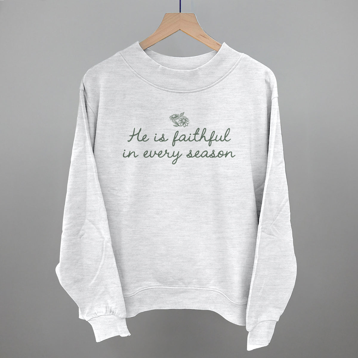 He Is Faithful In Every Season (Green Script)