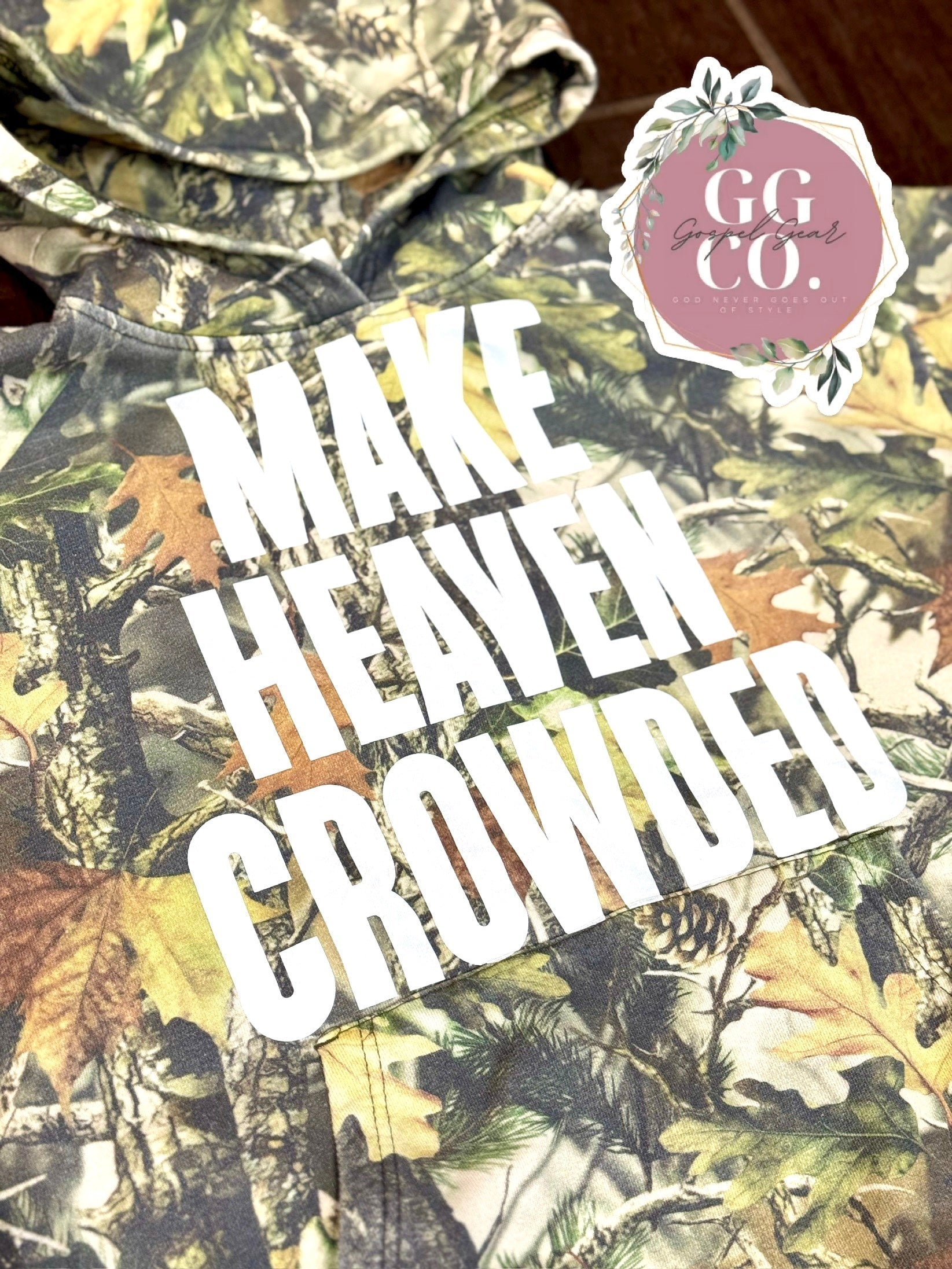 Make Heaven Crowded  Camo Cotton Tee, Hoodie, or Crewneck