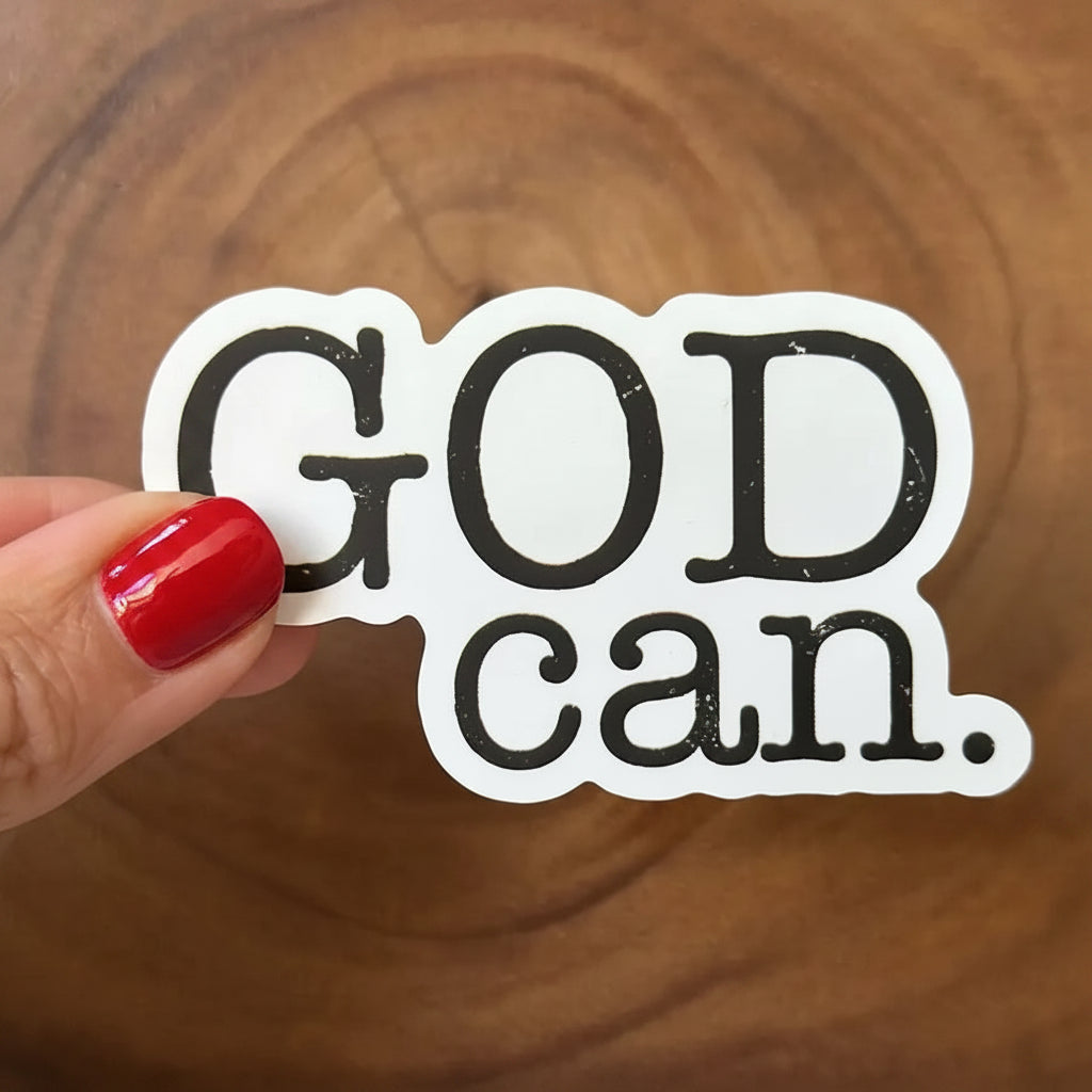"God Can" Waterproof Vinyl Sticker