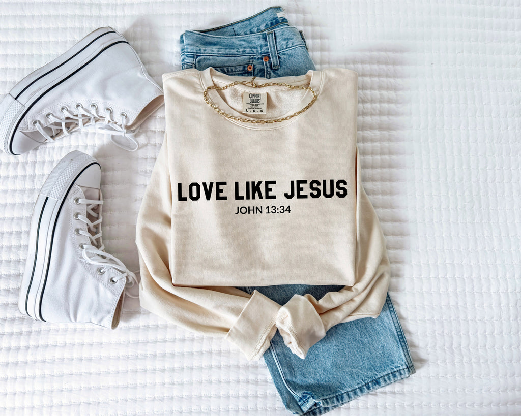Love Like Jesus Sweatshirt
