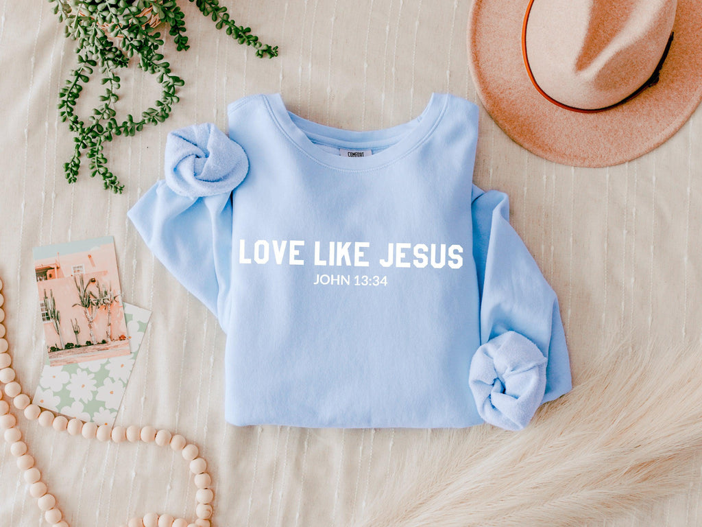 Love Like Jesus Sweatshirt