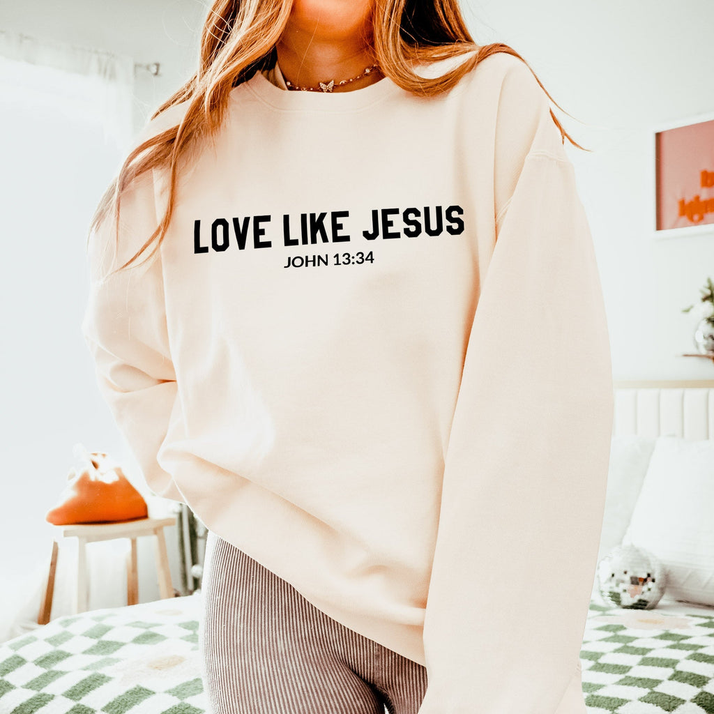 Love Like Jesus Sweatshirt