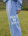 Peace Be Still Sweatpant