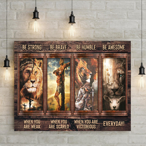 Be Strong, Be Brave, Be Humble, Be Awesome Canvas