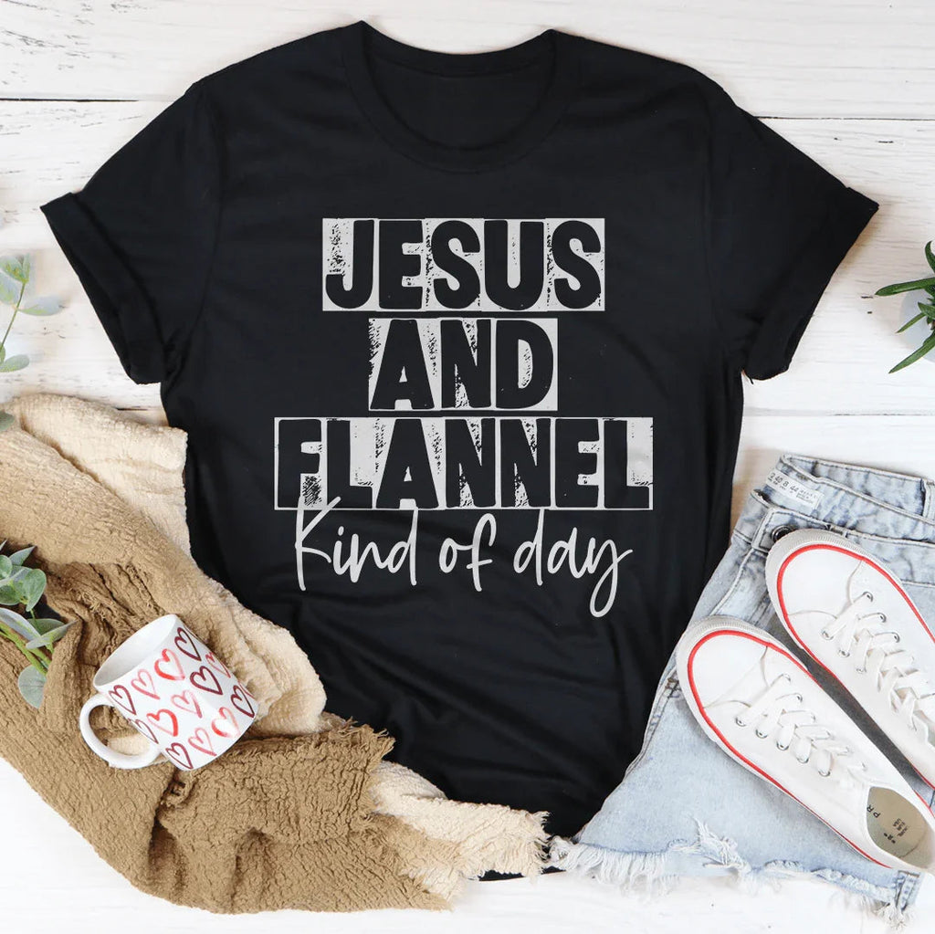 Jesus & Flannel Kind Of Day Tee