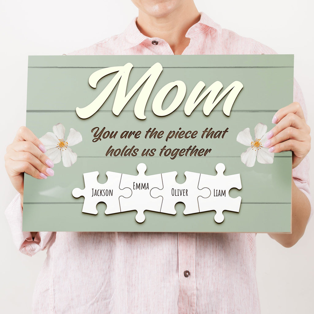 Mother's Day Sign The Piece That Holds Us Together